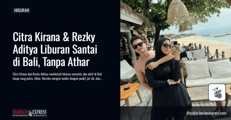 Quality Time Citra Kirana dan Rezky Aditya di Bali, dari Main Padel hingga Menikmati Pantai