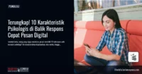 Terungkap! 10 Karakteristik Psikologis di Balik Respons Cepat Pesan Digital
