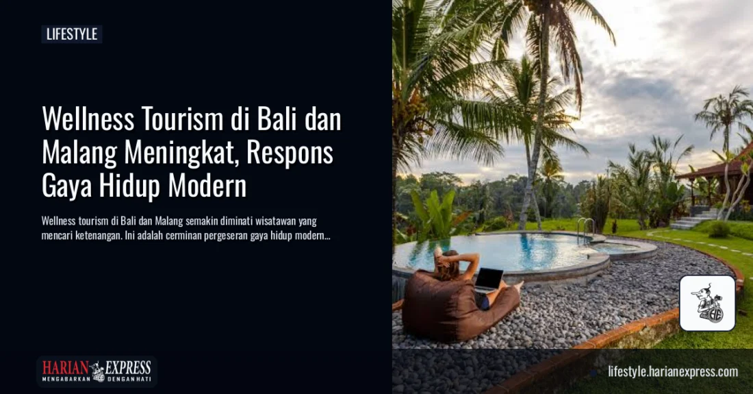 Wellness Tourism di Bali dan Malang Meningkat, Respons Gaya Hidup Modern
