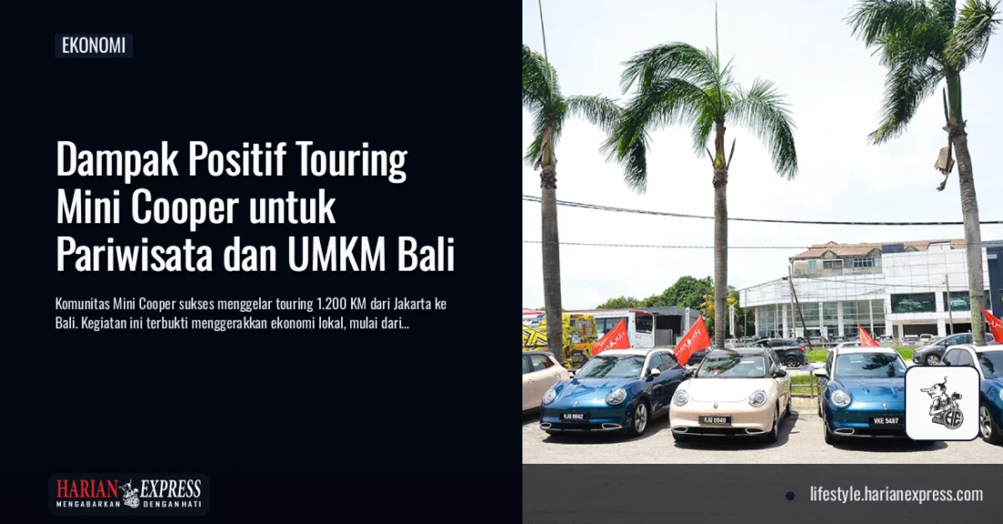 Dampak Positif Touring Mini Cooper untuk Pariwisata dan UMKM Bali