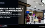 Penjualan Perdana iPhone 18 Catat Kenaikan Preorder di Urban Republic