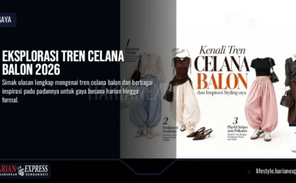 Eksplorasi Tren Celana Balon 2026