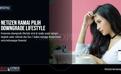 Netizen Ramai Pilih Downgrade Lifestyle